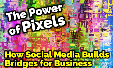 The Power of Pixels: How Social Media Built Bridges for Our Business