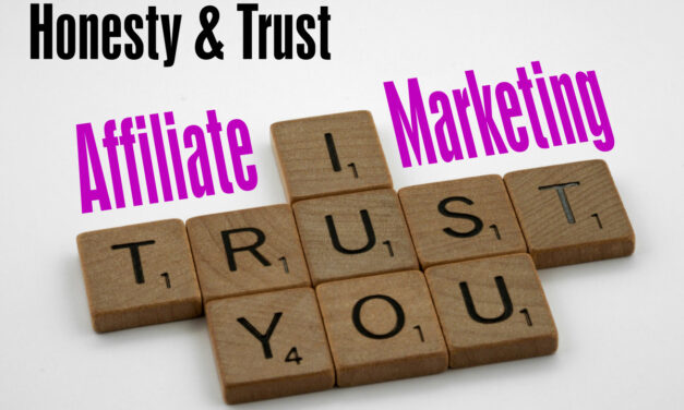 The Pillars of Trust: How Honesty Shapes Successful Affiliate Marketing