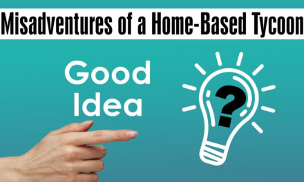 The Misadventures of a Home-Based Tycoon: Crafting a Quirky Business Empire