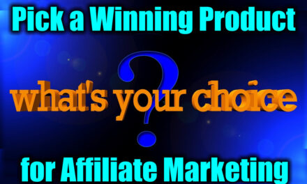How to Pick Winning Products for Affiliate Marketing