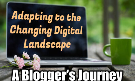 The Blogger’s Journey: Adapting to the Changing Digital Landscape